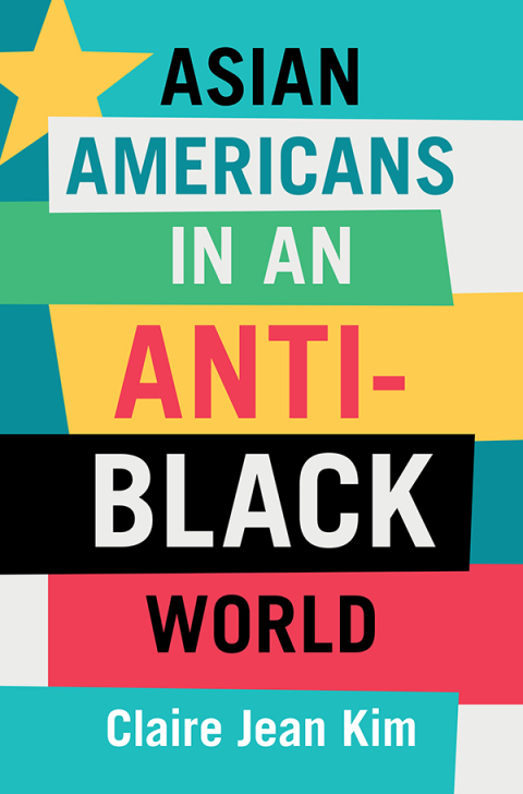 Cover image for book Asian Americans in an Anti-Black World