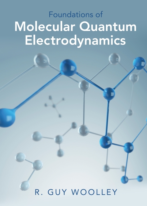 Cover image for book Foundations of Molecular Quantum Electrodynamics