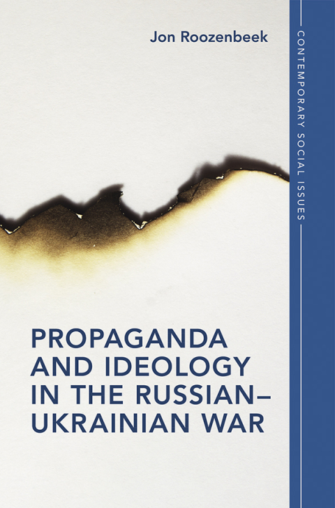Cover image for book Propaganda and Ideology in the Russian–Ukrainian War