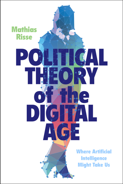 Cover image for book Political Theory of the Digital Age