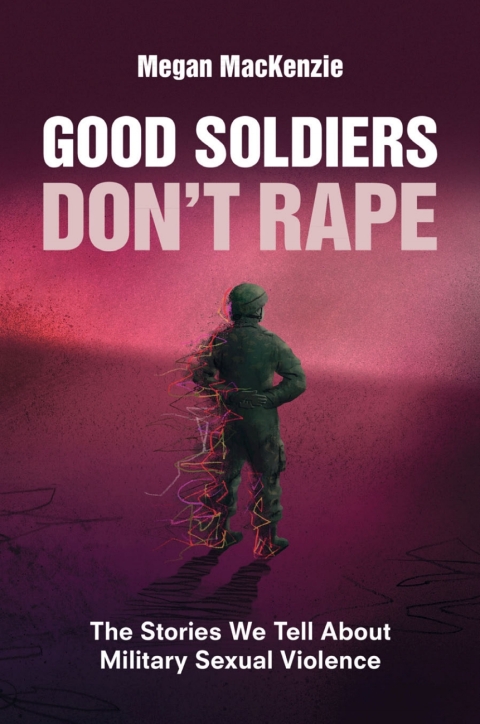 Cover image for book Good Soldiers Don't Rape