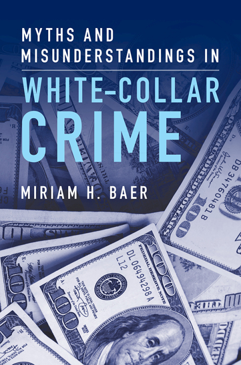 Cover image for book Myths and Misunderstandings in White-Collar Crime