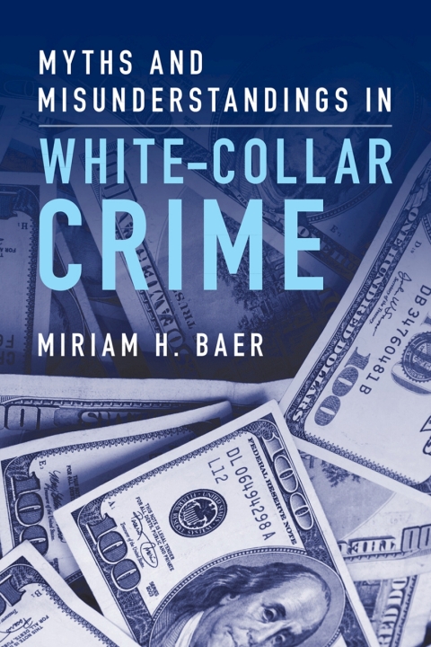 Cover image for book Myths and Misunderstandings in White-Collar Crime