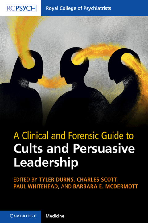 Cover image for book A Clinical and Forensic Guide to Cults and Persuasive Leadership