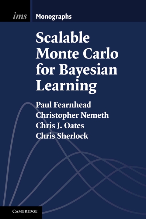 Scalable Monte Carlo for Bayesian Learning 
