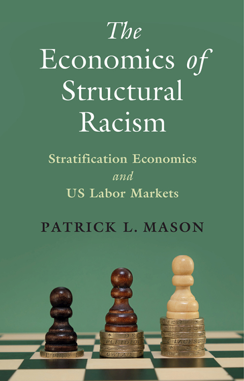 Cover image for book The Economics of Structural Racism