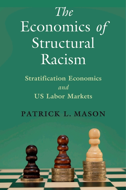 Cover image for book The Economics of Structural Racism