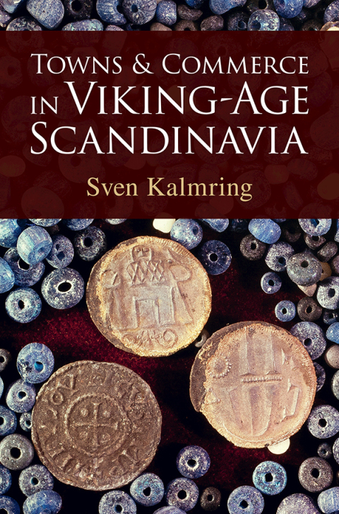 Cover image for book Towns and Commerce in Viking-Age Scandinavia