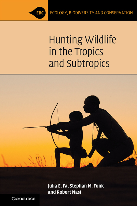 Cover image for book Hunting Wildlife in the Tropics and Subtropics