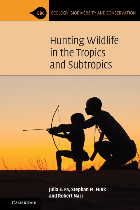 Cover image for book Hunting Wildlife in the Tropics and Subtropics