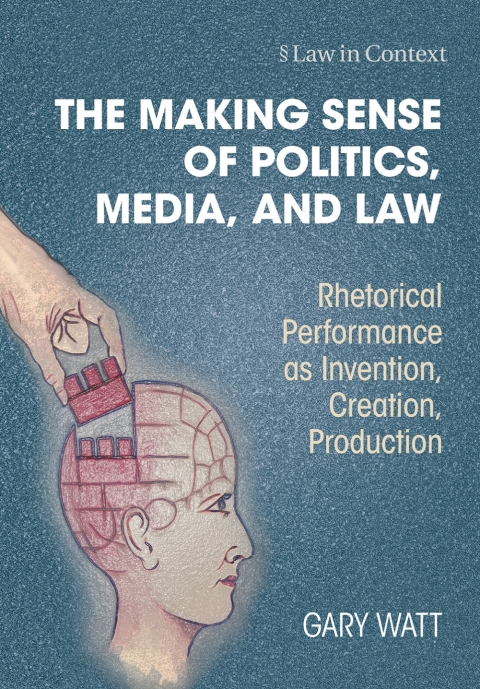 Cover image for book The Making Sense of Politics, Media, and Law