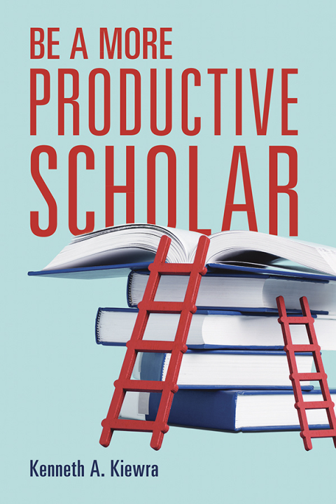 Cover image for book Be a More Productive Scholar