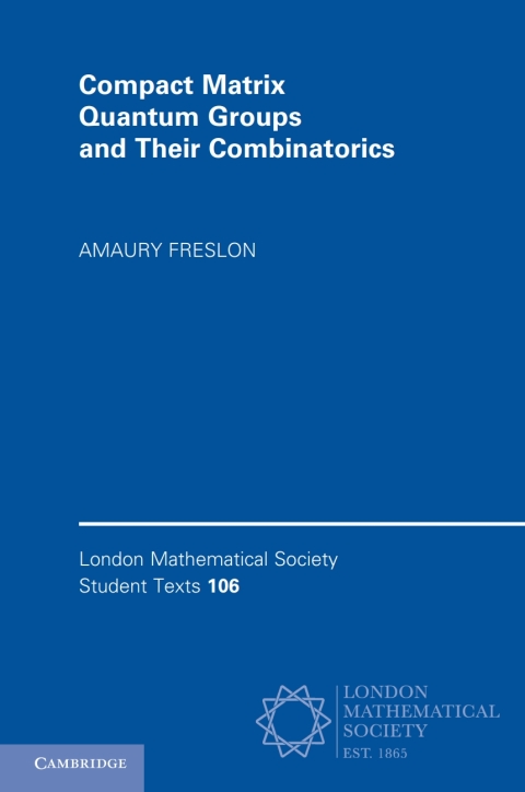 Cover image for book Compact Matrix Quantum Groups and Their Combinatorics