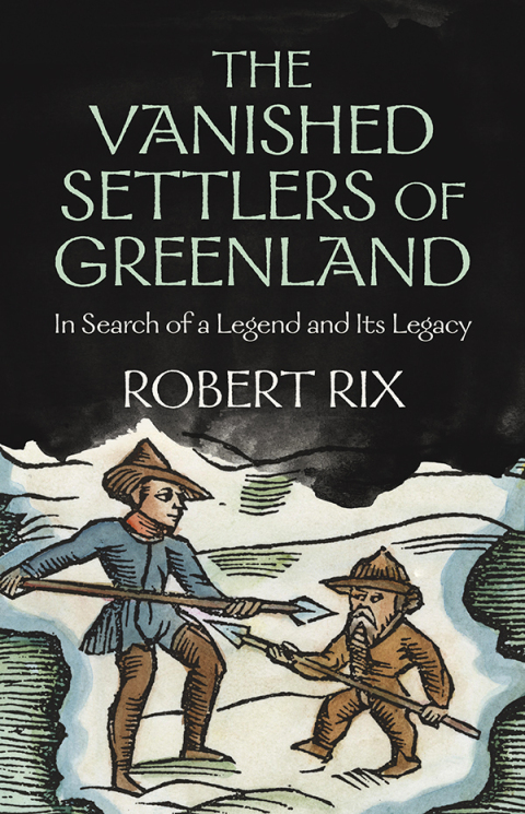 Cover image for book The Vanished Settlers of Greenland