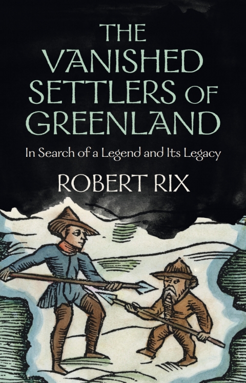 Cover image for book The Vanished Settlers of Greenland