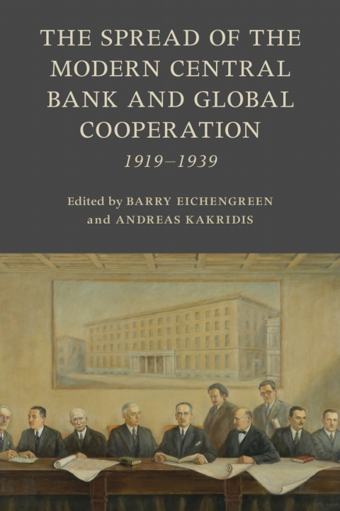 Cover image for book The Spread of the Modern Central Bank and Global Cooperation