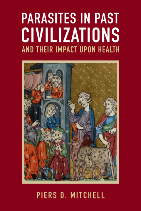 Cover image for book Parasites in Past Civilizations and Their Impact upon Health