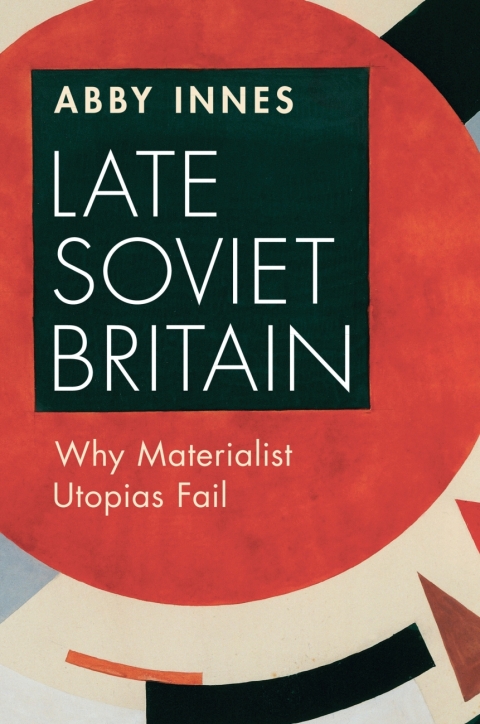 Cover image for book Late Soviet Britain