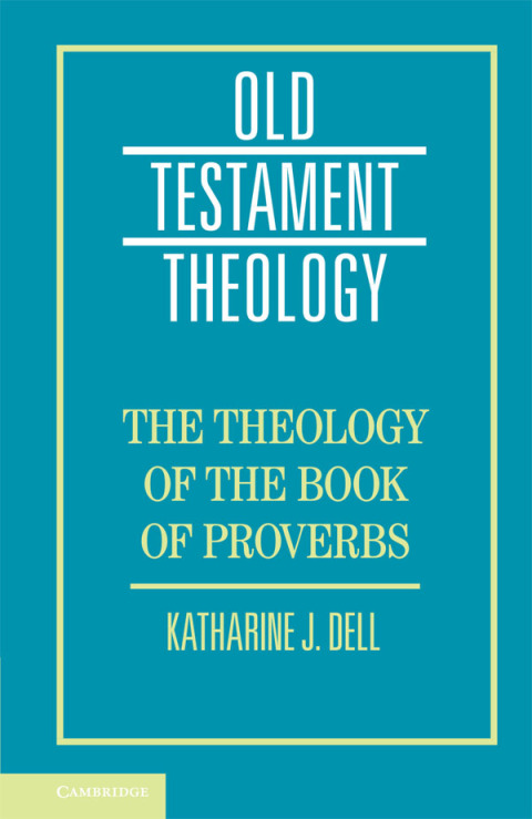 Cover image for book The Theology of the Book of Proverbs