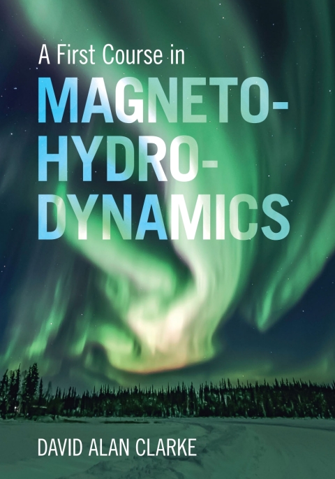 A First Course in Magnetohydrodynamics 