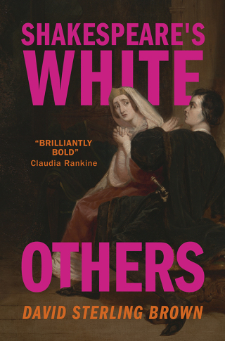 Shakespeare's White Others