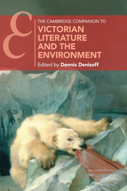 Cover image for book The Cambridge Companion to Victorian Literature and the Environment