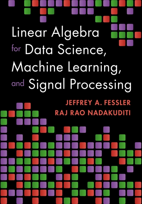 Cover image for book Linear Algebra for Data Science, Machine Learning, and Signal Processing