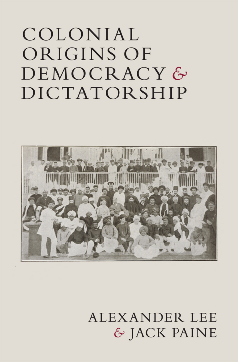Colonial Origins of Democracy and Dictatorship 