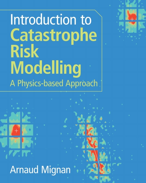 Cover image for book Introduction to Catastrophe Risk Modelling