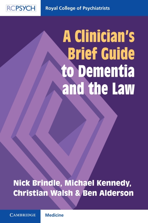A Clinician's Brief Guide to Dementia and the Law 