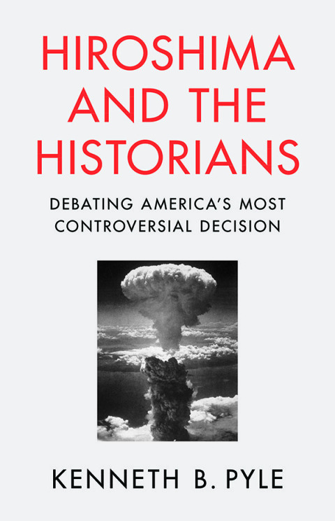 Cover image for book Hiroshima and the Historians