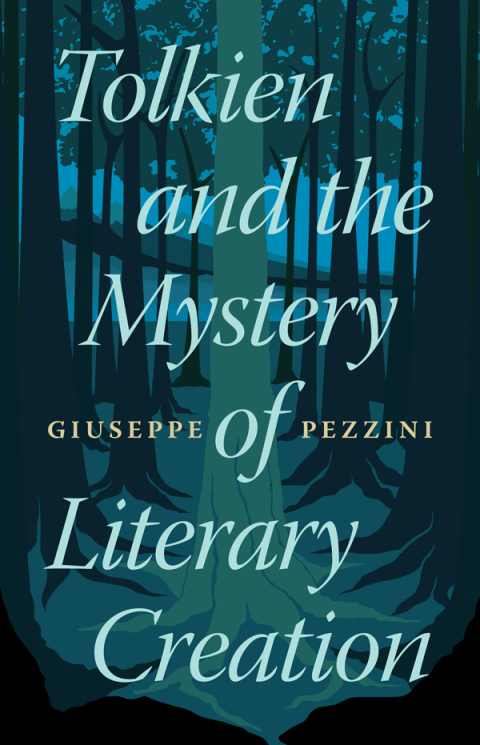 Cover image for book Tolkien and the Mystery of Literary Creation