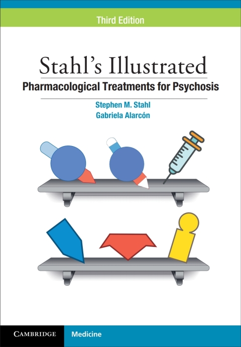 Cover image for book Stahl's Illustrated Pharmacological Treatments for Psychosis