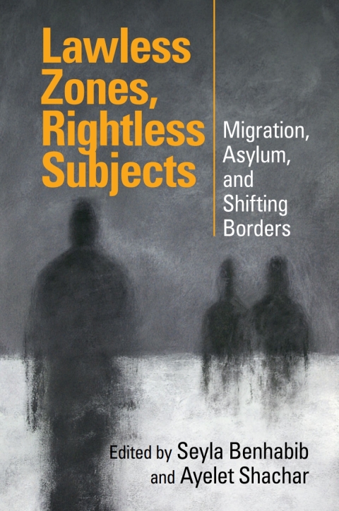 Cover image for book Lawless Zones, Rightless Subjects