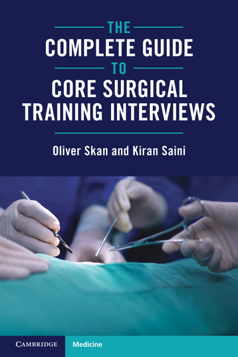 Cover image for book The Complete Guide to Core Surgical Training Interviews
