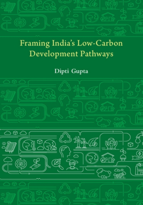 Cover image for book Framing India's Low Carbon Development Pathways