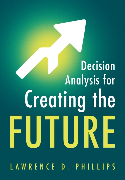 Cover image for book Decision Analysis for Creating the Future