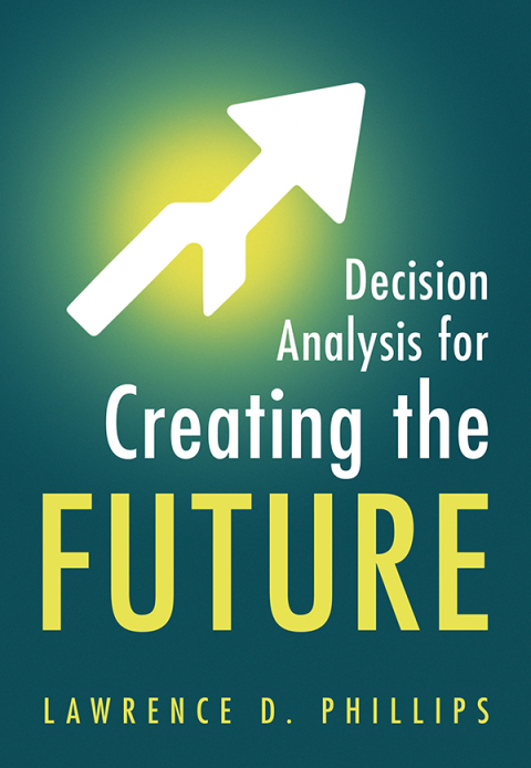 Cover image for book Decision Analysis for Creating the Future