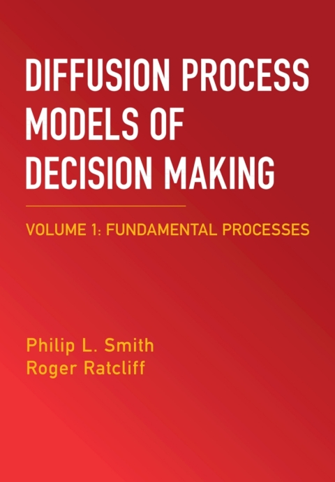 Cover image for book Diffusion Process Models of Decision Making: Volume 1