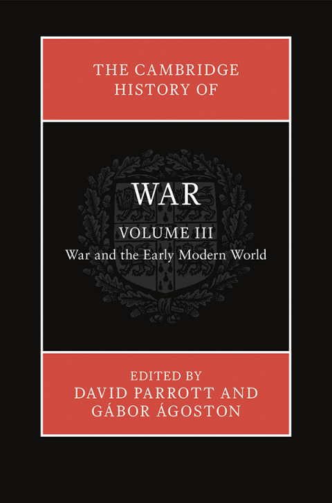 Cover image for book The Cambridge History of War: Volume 3, War and the Early Modern World