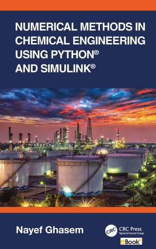 Numerical Methods in Chemical Engineering Using Python® and Simulink®