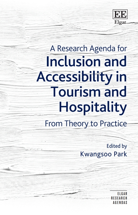 Cover image for book A Research Agenda for Inclusion and Accessibility in Tourism and Hospitality