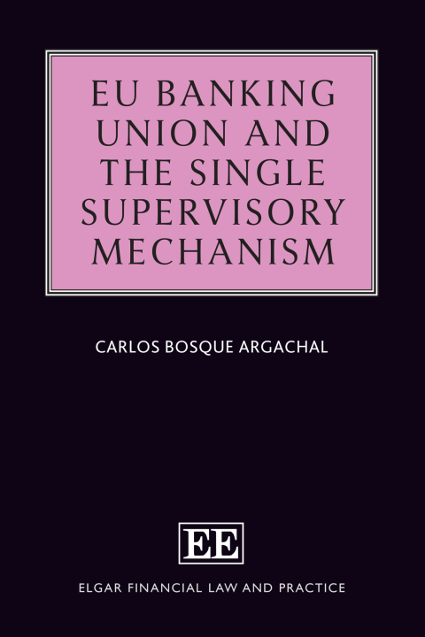 Cover image for book EU Banking Union and the Single Supervisory Mechanism