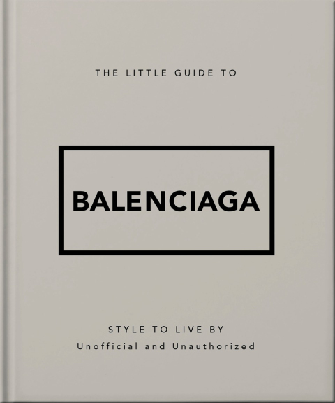 Cover image for book The Little Guide to Balenciaga