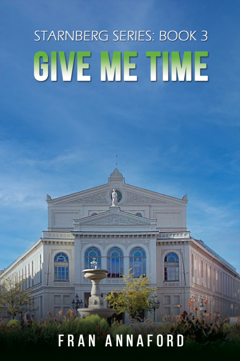 Starnberg Series: Book 3 â Give Me Time 