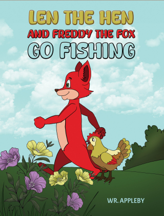 Len the Hen and Freddy the Fox Go Fishing