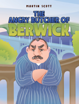 The Angry Butcher of Berwick