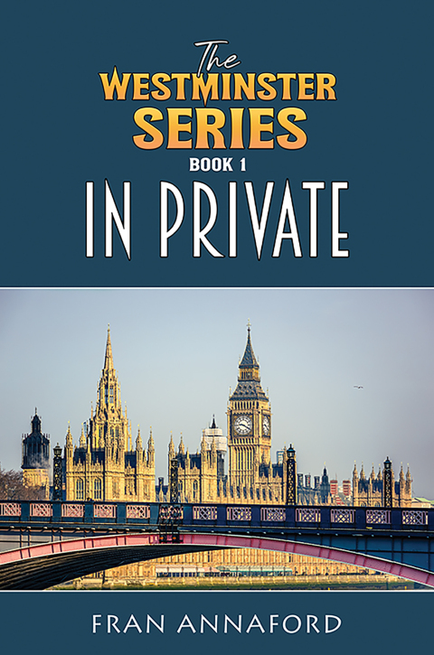 The Westminster Series Book 1: In Private 