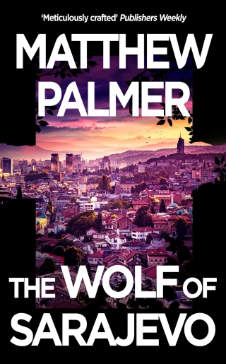 The Wolf of Sarajevo