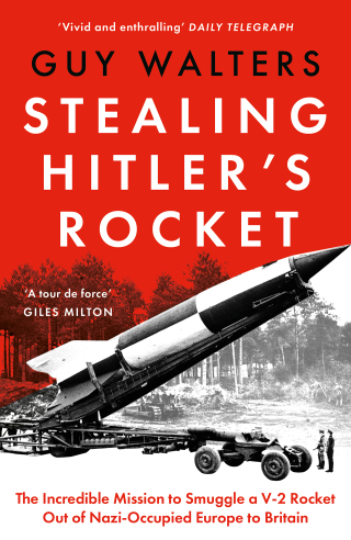Stealing Hitler's Rocket